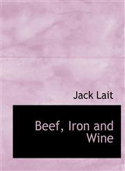 Beef, Iron and Wine,1116947129,9781116947120