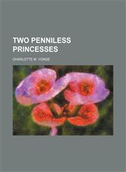 two penniless princesses,1151296953,9781151296955