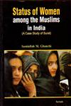 Status of Women Among the Muslims in India A Case Study of Surat,8183875556,9788183875554