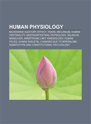 Human physiology Microwave auditory effect, Tears, Meconium, Human vestigiality, Gastrointestinal physiology, Valsalva maneuver,1156501164,9781156501160