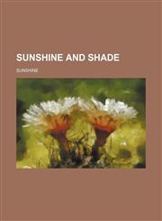 Sunshine and Shade,1150598840,9781150598845
