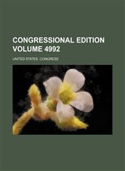 Congressional edition Volume 4992,1236577450,9781236577450