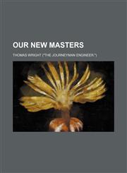 Our new masters,1231185082,9781231185087