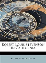 Robert Louis Stevenson in California,1113883421,9781113883421