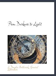 From Darkness to Light,1140408690,9781140408697