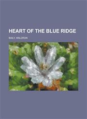 Heart of the Blue Ridge,1153812592,9781153812597