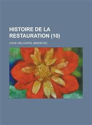 Histoire de La Restauration (10 ),1234129841,9781234129842