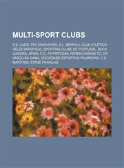 Multi-sport clubs S.S. Lazio, PSV Eindhoven, S.L. Benfica, Club Atlético Vélez Sársfield, Sporting Clube de Portugal, Boca Juniors, APOEL F.C.,1234571463,9781234571467