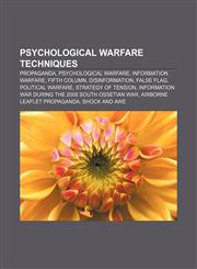 Psychological warfare techniques Propaganda, Psychological warfare, Information warfare, Fifth column, Disinformation, False flag,1157613551,9781157613558