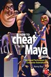 How to Cheat in Maya, 2014 Tools and Techniques for Character Animation,0415826594,9780415826594