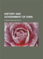 History and government of Iowa,1150668695,9781150668692