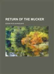 Return of the mucker,1150753935,9781150753930