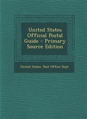 United States Official Postal Guide,1287432522,9781287432524