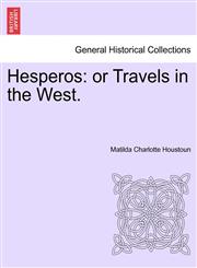 Hesperos or Travels in the West.,1241338965,9781241338961