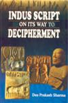 Indus Script on its Way to Decipherment 1st Edition,8186050507,9788186050507
