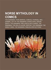 Norse mythology in comics The Sandman, Thor (Marvel Comics), Thorgal, Neil Gaiman, List of The Sandman characters, Dream, Death,1157893279,9781157893271