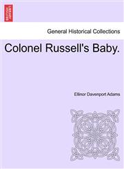 Colonel Russell's Baby.,1241200831,9781241200831