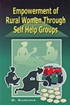 Empowerment of Rural Women Through Self Help Groups,8183560962,9788183560962