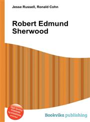 Robert Edmund Sherwood,5512108069,9785512108062