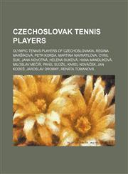 Czechoslovak Tennis Players Olympic Tennis Players of Czechoslovakia, Regina Maršíková, Petr Korda, Martina Navratilova, Cyril Suk,1156120519,9781156120514