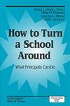 How to Turn a School Around What Principals Can Do,0803966644,9780803966642