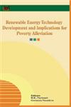 Renewable Energy Technology Development and Implications for Poverty Alleviation Colloquium on Global Partnerships for Sustainable Development : Harnessing Action for the 21st Century : Proceedings of the Colloquium Held on 7 December 2001 in Washington, D.C. 1st Edition,8179930017,9788179930014