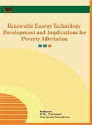 Renewable Energy Technology Development and Implications for Poverty Alleviation Colloquium on Global Partnerships for Sustainable Development : Harnessing Action for the 21st Century : Proceedings of the Colloquium Held on 7 December 2001 in Washington, D.C. 1st Edition,8179930017,9788179930014