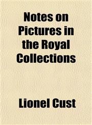 Notes on Pictures in the Royal Collections,115219741X,9781152197411