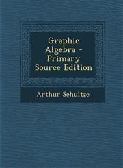 Graphic Algebra - Primary Source Edition,1293267244,9781293267240