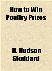 How to Win Poultry Prizes,1154555569,9781154555561