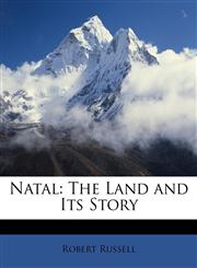 Natal The Land and Its Story,1146081677,9781146081672