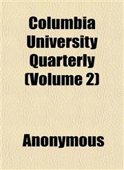 Columbia University Quarterly (Volume 2),1151985325,9781151985323
