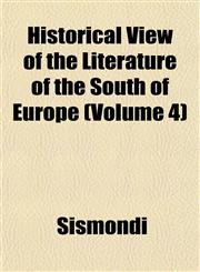 Historical View of the Literature of the South of Europe (Volume 4),1152778854,9781152778856