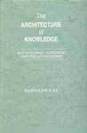 The Architecture of Knowledge Quantum Mechanics, Neuroscience, Computers and Consiousness 1st Edition,8187586133,9788187586135