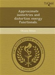 Approximate isometries and distortion energy functionals.,1249055784,9781249055785