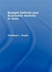 Budget Deficits and Economic Activity in Asia,0415055407,9780415055406