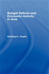 Budget Deficits and Economic Activity in Asia,0415055407,9780415055406