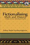 Fictionalising Myth and History A Study of Four Postcolonial Novels,812505023X,9788125050230