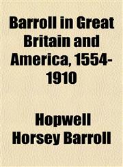 Barroll in Great Britain and America, 1554-1910,1151910619,9781151910615
