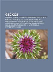 Geckos Diplodactylinae, Fictional chameleons and geckos, Flat-tailed geckos, Gecko stubs, Gekkonidae, Crested Gecko, Heteronotia,1156479487,9781156479483