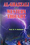 Al-Ghazzali and Western Thought Improved Edition,817435252X,9788174352521