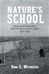 Nature's School The Role of the Wabash River in the Early History of Peru, Indiana, 1829-1913,147596787X,9781475967876
