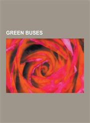 Green Buses Electric Buses, Fuel Cell Buses, Hybrid Electric Buses, Trolleybus, Alexander Dennis Enviro500, Mercedes-Benz Citaro,,1230656200,9781230656205