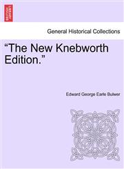 "The New Knebworth Edition.",1241216355,9781241216351