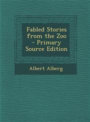 Fabled Stories from the Zoo - Primary Source Edition,1293325945,9781293325940