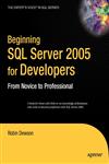 Beginning SQL Server 2005 for Developers From Novice to Professional,1590595882,9781590595886