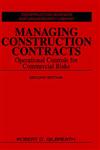 Managing Construction Contracts Operational Controls for Commercial Risks 2nd Edition,0471569321,9780471569329