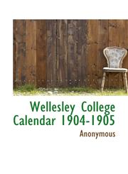 Wellesley College Calendar 1904-1905,111736190X,9781117361901