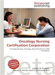 Oncology Nursing Certification Corporation,613514359X,9786135143591