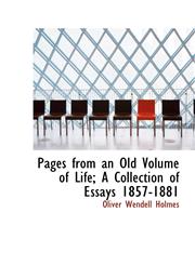 Pages from an Old Volume of Life; A Collection of Essays 1857-1881,1426462778,9781426462771